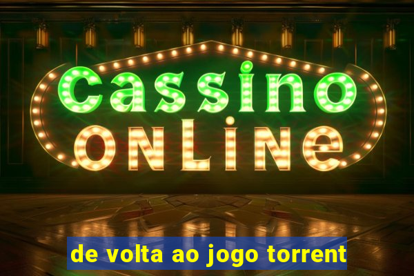 de volta ao jogo torrent