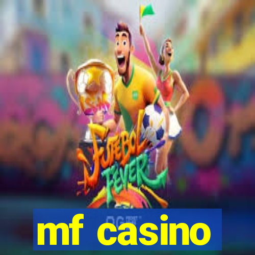 mf casino