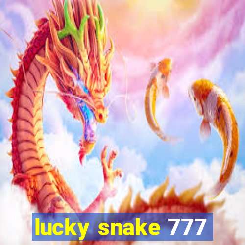 lucky snake 777