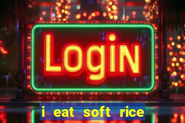 i eat soft rice in another world pt br