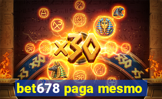 bet678 paga mesmo