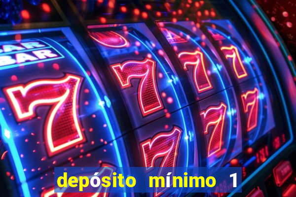 depósito mínimo 1 real fortune tiger