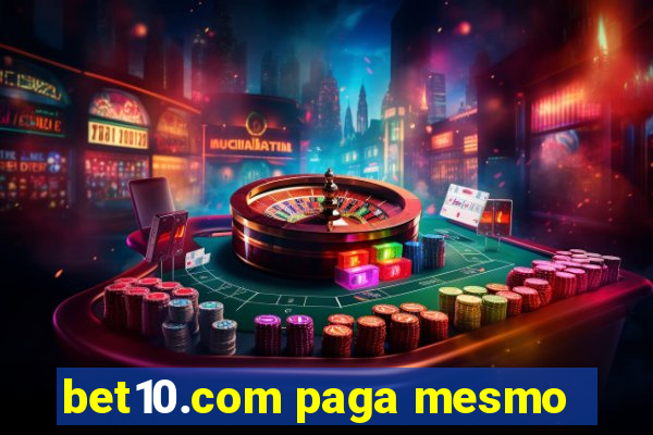 bet10.com paga mesmo