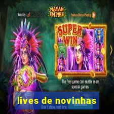 lives de novinhas