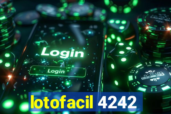 lotofacil 4242