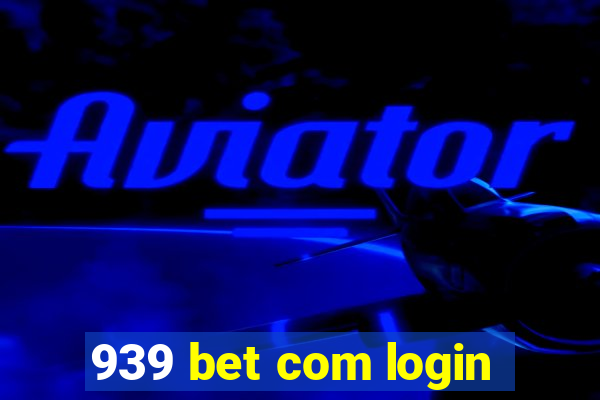 939 bet com login