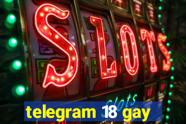 telegram 18 gay