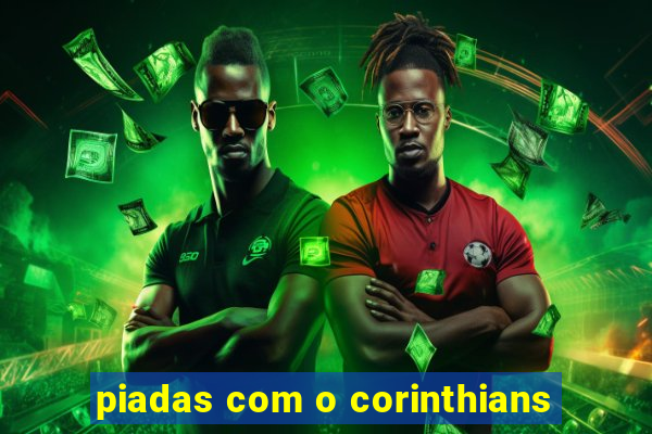 piadas com o corinthians