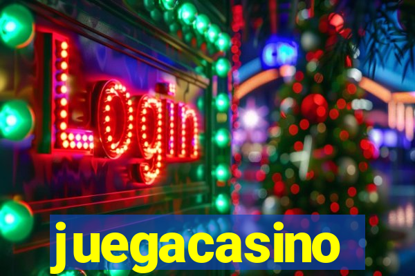 juegacasino