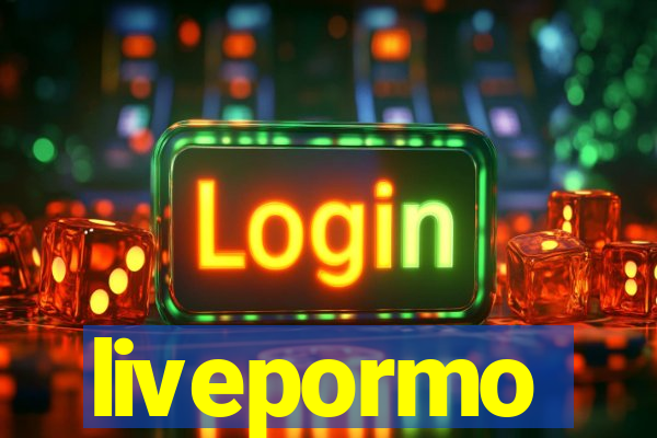 livepormo