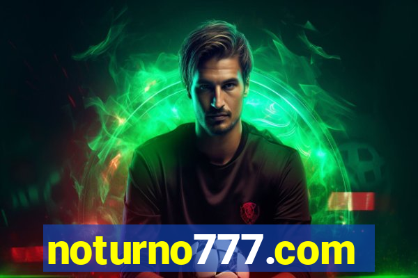 noturno777.com