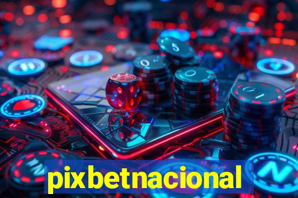 pixbetnacional