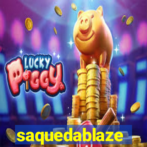 saquedablaze