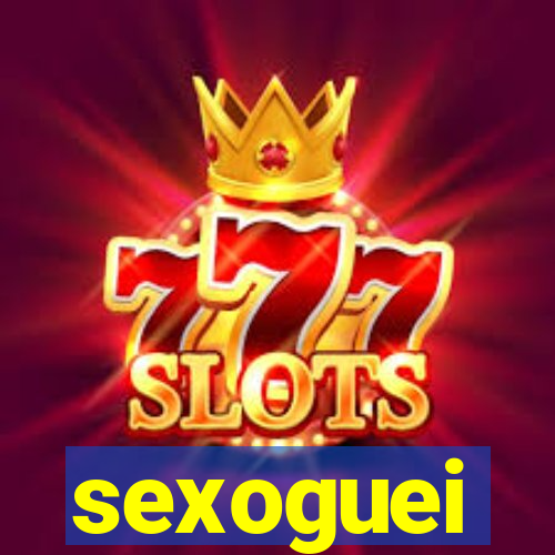 sexoguei