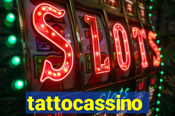 tattocassino