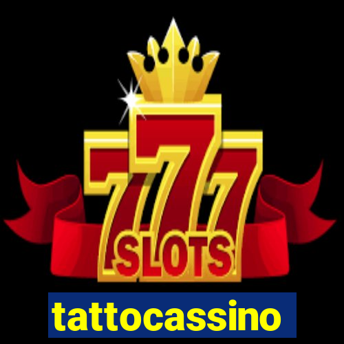 tattocassino