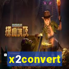 x2convert