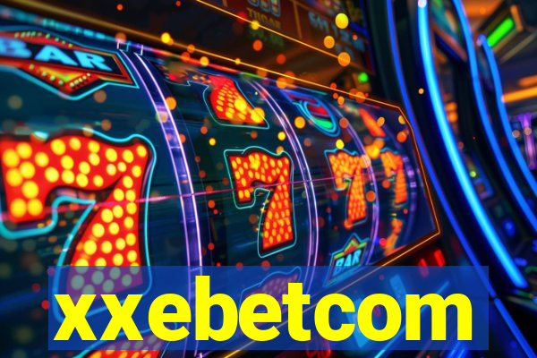 xxebetcom