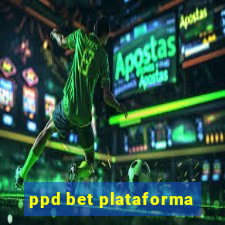 ppd bet plataforma