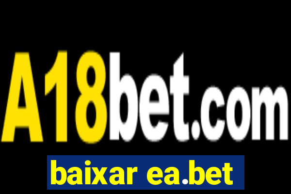 baixar ea.bet