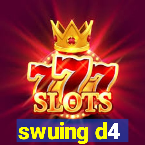 swuing d4