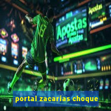 portal zacarias choque