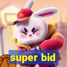 super bid