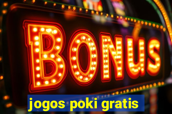 jogos poki gratis