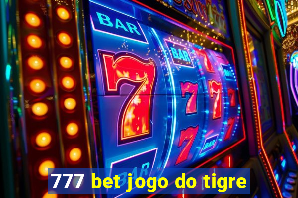 777 bet jogo do tigre