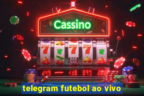 telegram futebol ao vivo