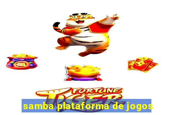 samba plataforma de jogos