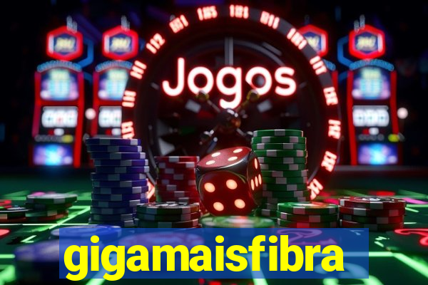 gigamaisfibra