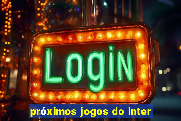 próximos jogos do inter