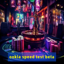 ookla speed test beta