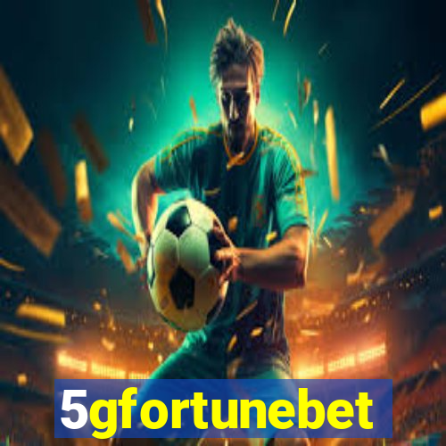 5gfortunebet