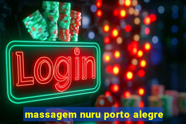 massagem nuru porto alegre