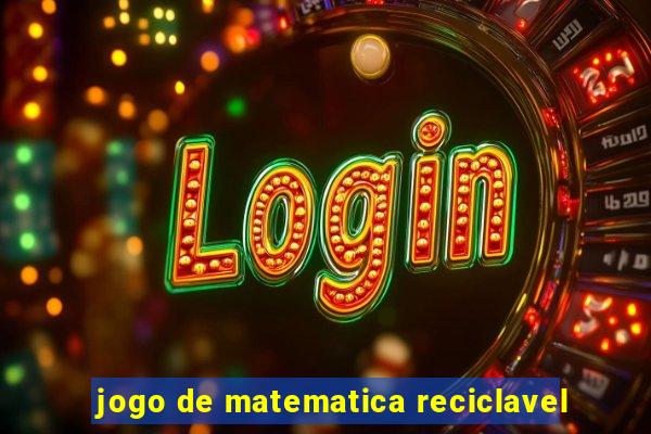 jogo de matematica reciclavel