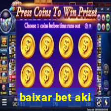 baixar bet aki