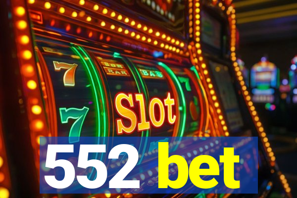 552 bet