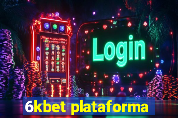 6kbet plataforma