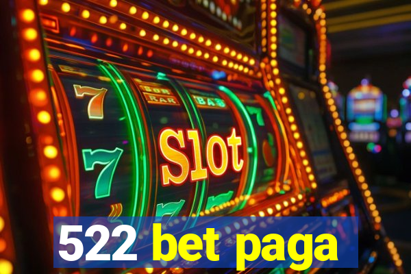 522 bet paga