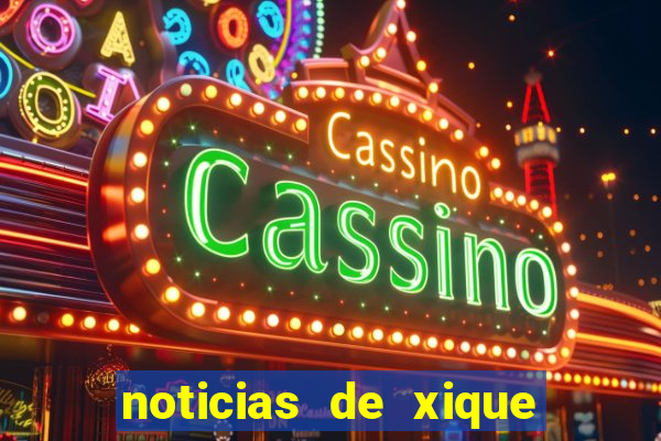 noticias de xique xique bahia