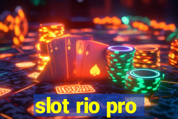 slot rio pro