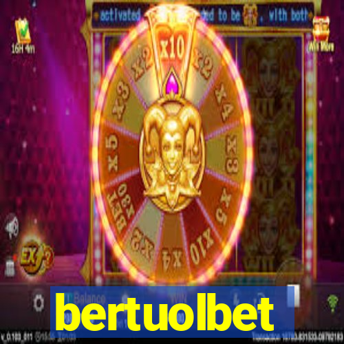 bertuolbet