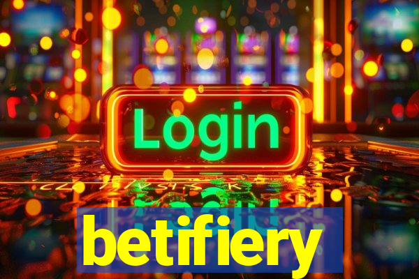 betifiery