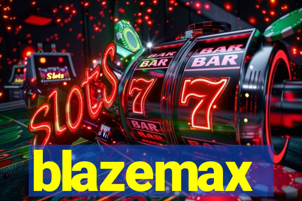 blazemax