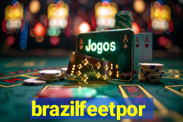 brazilfeetpor