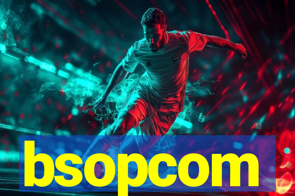 bsopcom