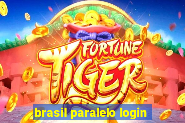 brasil paralelo login