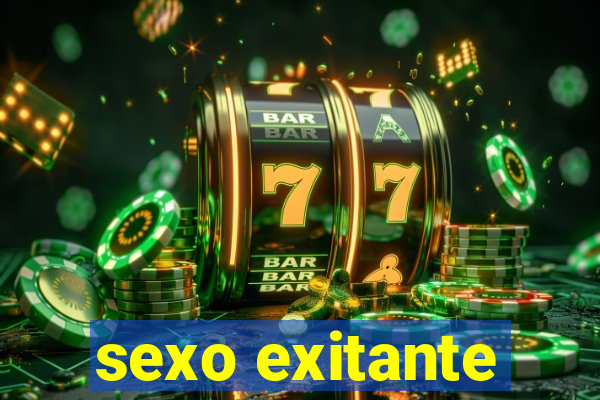 sexo exitante